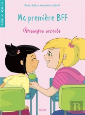 Ma Premiere Bff - Tome 2 - Messages Secrets