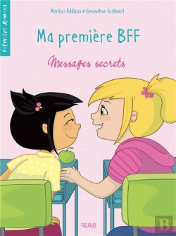 Bertrand.pt - Ma Premiere Bff - Tome 2 - Messages Secrets