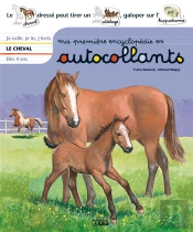 Ma Premiere Encyclopédie En Autocollants ; Le Cheval
