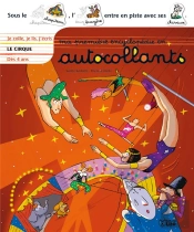 Ma Premiere Encyclopedie En Autocollants : Le Cirque