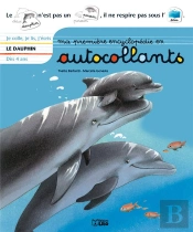 Ma Premiere Encyclopédie En Autocollants ; Le Dauphin