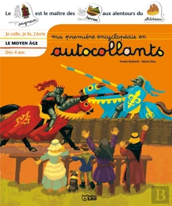 Bertrand.pt - Ma Premiere Encyclopédie En Autocollants ; Le Moyen Age