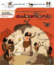 Ma Première Encyclopédie En Autocollants ; Les Hommes Préhistoriques