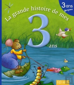 Bertrand.pt - Ma Premiere Grande Histoire De...; La Grande Histoire De Mes 3 Ans ; Garçon