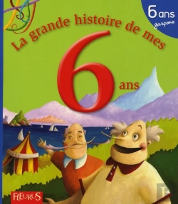 Bertrand.pt - Ma Premiere Grande Histoire De...; La Grande Histoire De Mes 6 Ans ; Garçon