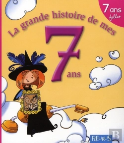Bertrand.pt - Ma Premiere Grande Histoire De...; La Grande Histoire De Mes 7 Ans ; Filles