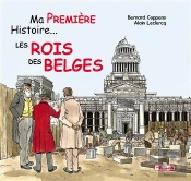 Ma Premiere Histoire Les Rois Des Belges