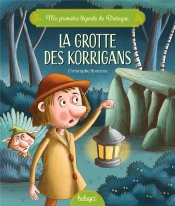 Ma Première Légende De Bretagne : La Grotte Des Korrigans
