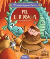 Ma Première Légende De Bretagne : Pol Et Le Dragon