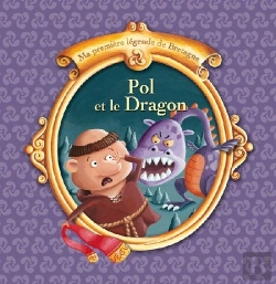 Bertrand.pt - Ma Première Légende De Bretagne Tome 1 : Pol Et Le Dragon