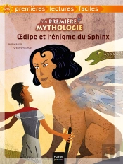 Ma Première Mythologie ; Oedipe Et L'Énigme Du Sphinx