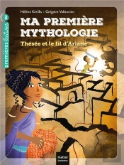 Ma Premiere Mythologie - T09 - Thesee Et Le Fil D'Ariane