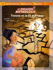 Ma Première Mythologie : Thésée Et Le Fil D'Ariane