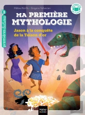 Ma Première Mythologie Tome 13 : Jason À La Conquête De La Toison D'Or