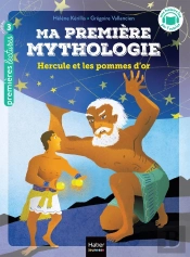 Ma Première Mythologie Tome 20 : Hercule Et Les Pommes D'Or