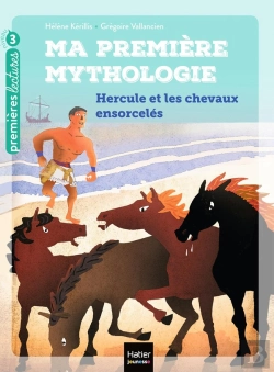 Bertrand.pt - Ma Première Mythologie Tome 3 : Hercule Et Les Chevaux Ensorcelés