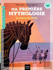 Ma Première Mythologie Tome 4 : Le Cheval De Troie