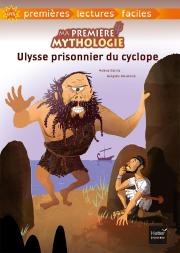 Ma Première Mythologie Tome 7 : Ulysse Prisonnier Du Cyclope Adapté