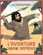Ma Première Série Documentaire : La Préhistoire : L'Aventure Homo Sapiens