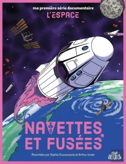 Bertrand.pt - Ma Première Série Documentaire : L'Espace : Navettes Et Fusées