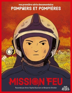 Bertrand.pt - Ma Première Série Documentaire : Pompiers Et Pompières : Mission Feu