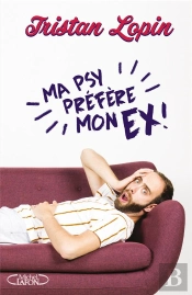 Ma Psy Prefere Mon Ex - Chroniques D'Une Dependance Affective