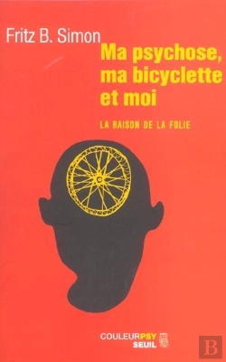 Bertrand.pt - Ma Psychose, Ma Bicyclette Et Moi ; La Raison De La Folie