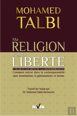 Bertrand.pt - Ma Religion C'Est La Liberté ; L'Islam Et Les Défis De La Contemporanéité