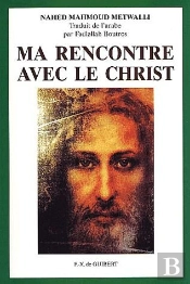 Ma Rencontre Avec Le Christ