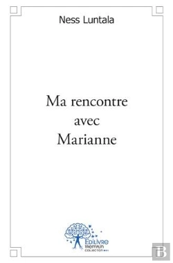 Bertrand.pt - Ma Rencontre Avec Marianne