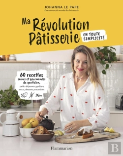 Bertrand.pt - Ma Révolution Pâtisserie : 60 Recettes Saines Et Gourmandes Du Quotidien
