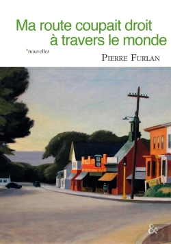 Bertrand.pt - Ma Route Coupait Droit À Travers Le Monde