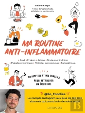 Ma Routine Anti-Inflammatoire : 50 Recettes Et Des Conseils Pour Retrouver Un Équilibre
