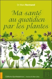 Ma Sante Au Quotidien Par Les Plantes