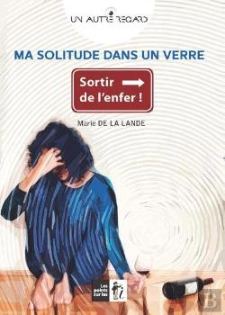 Bertrand.pt - Ma Solitude Dans Un Verre ; Sortir De L'Enfer