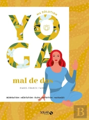 Ma Solution Yoga : Mal De Dos