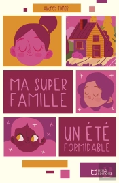 Ma Super Famille : Un Été Formidable