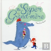 Ma Super Grand-Mere