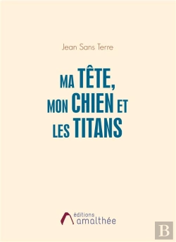Bertrand.pt - Ma Tete, Mon Chien Et Les Titans