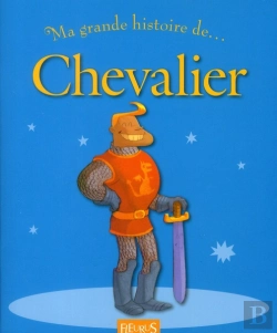 Bertrand.pt - Ma Toute Premiere Grande Histoire De...; Chevalier