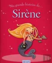 Ma Toute Premiere Grande Histoire De...; Sirène