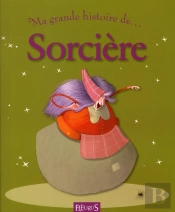 Ma Toute Premiere Grande Histoire De...; Sorcière