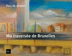 Bertrand.pt - Ma Traversée De Bruxelles Et Autres Lieux