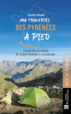 Bertrand.pt - Ma Traversée Des Pyrénées À Pied : 775 Km Par Les Crêtes De La Méditerranée À L'Atlantique