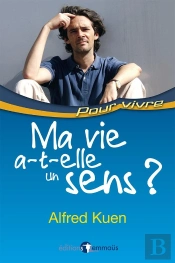 Ma Vie A-T-Elle Un Sens ?