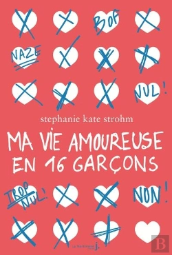 Bertrand.pt - Ma Vie Amoureuse En 16 Garcons
