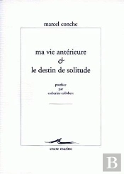 Ma Vie Anterieure Et Le Destin De Solitude