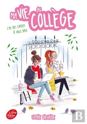 Ma Vie Au Collège ; J'Ai Des Choses À Vous Dire