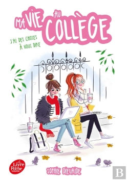 Bertrand.pt - Ma Vie Au Collège ; J'Ai Des Choses À Vous Dire