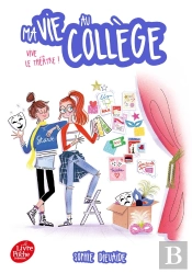 Ma Vie Au Collège Tome 4 ; Vive Le Théâtre